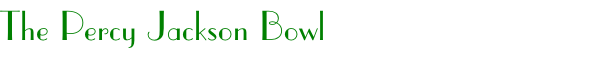 The Percy Jackson Bowl